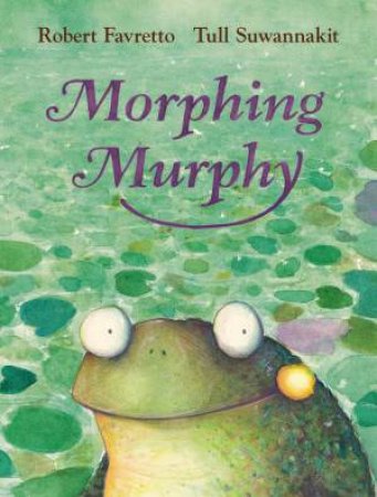 Morphing Murphy by Robert Favretto & Tull Suwannakit