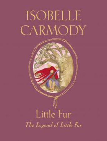 Little Fur by Isobelle Carmody