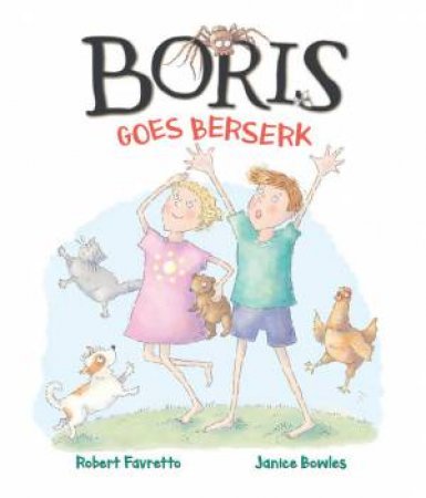 Boris Goes Berserk by Robert Favretto & Janice Bowles