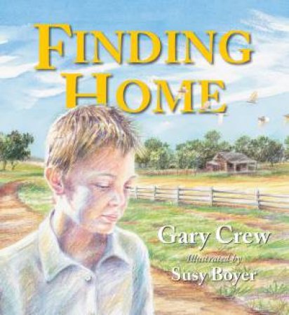 Finding Home by Gary Crew & Susy Boyer
