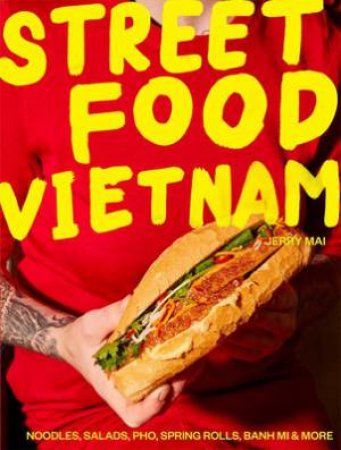 Street Food: Vietnam by Jerry Mai