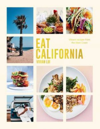 Eat California by Vivian Lui