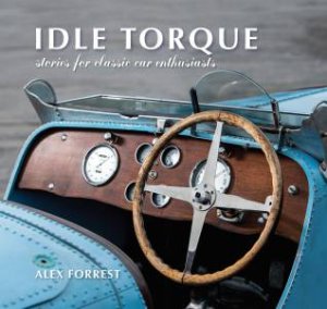 Idle Torque by Alex Forrest