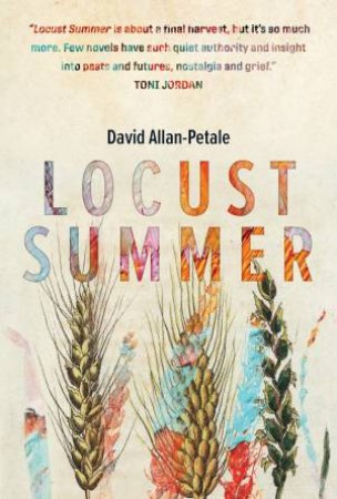 Locust Summer by David Allan-Petale