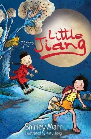 Little Jiang by Shirley Marr & Katy Jiang