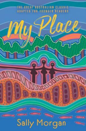 My Place For Younger Readers by Sally Morgan