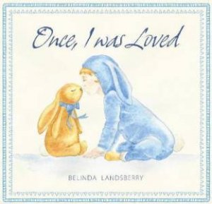 Once I Was Loved by Belinda Landsberry