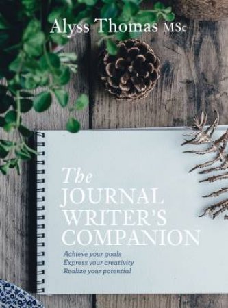 The Journal Writers Companion by Alyss Thomas