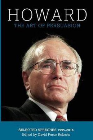 Howard: The Art Of Persuasion by David Furse-Roberts