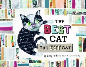 The Best Cat, The Est Cat by Libby Hathorn & Rosie Handley