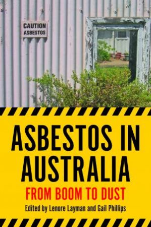 Asbestos In Australia by Lenore Layman & Gail Philips