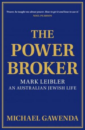 The Powerbroker by Michael Gawenda