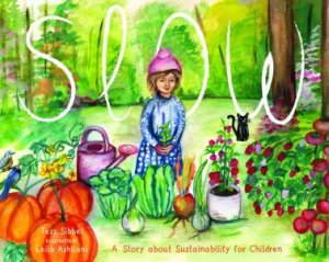 Slow by Tess Sibbel and Illustrated by Leila Ashtiani