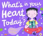 Whats In Your Heart Today