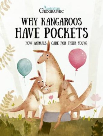 Why Kangaroos Have Pockets by Pavla Hanackova