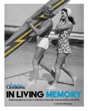 Australian Geographic In Living Memory