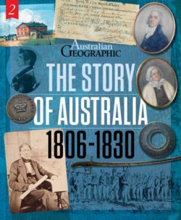 The Story Of Australia: 1806 -1830 by Various