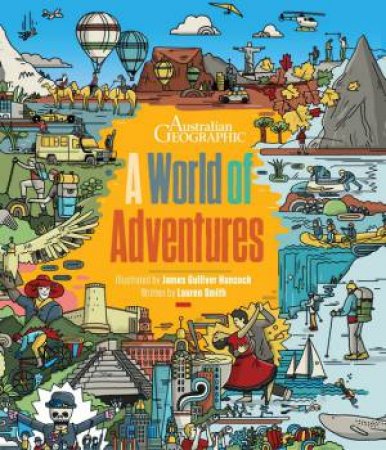 A World Of Adventures by Lauren Smith and Illust. by James Gulliver Hancock