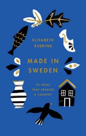 Made In Sweden by Elisabeth Asbrink