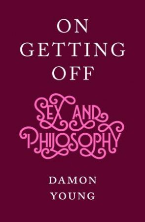 On Getting Off by Damon Young