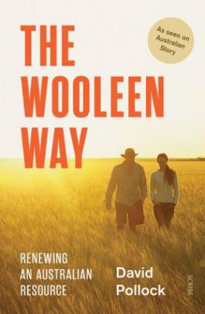 The Wooleen Way: Renewing An Australian resource by David Pollock
