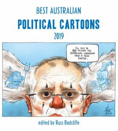 Best Australian Political Cartoons 2019 by Russ Radcliffe