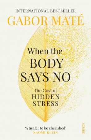 When The Body Says No by Gabor Mate