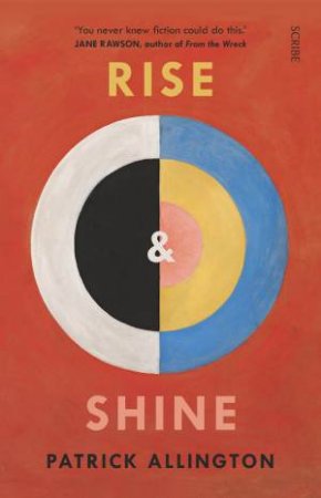 Rise And Shine by Patrick Allington