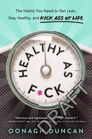 Healthy As F*ck by Oonagh Duncan
