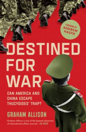 Destined For War by Graham Allison & Andrew Hastie