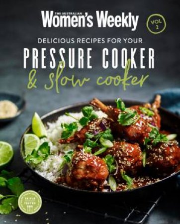 Delicious Recipes For Your Pressure Cooker & Slow Cooker Vol 2 by Various