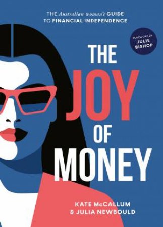 The Joy Of Money by Kate McCallum & Julia Newbould