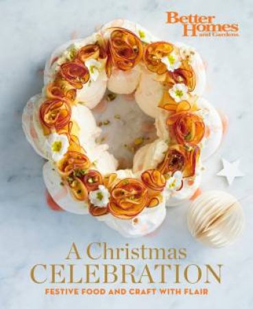 A Christmas Celebration by Better Homes & Gardens Australia