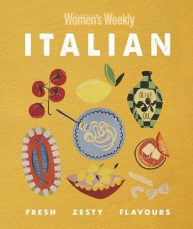 Women's Weekly Italian by Australian Women's Weekly