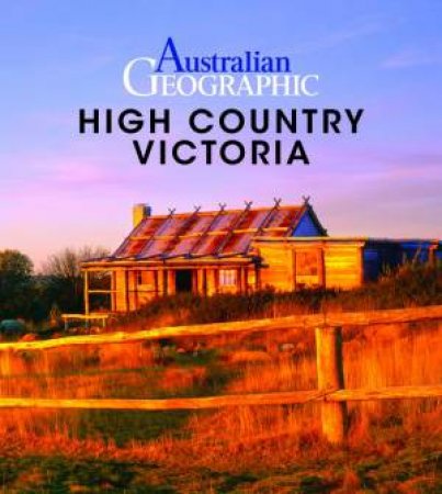 Australian Geographic High Country by Chris Munn