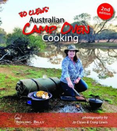 Australian Camp Oven Cooking 2nd Ed. by Jo Clews