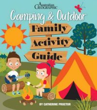 Australian Geographic Camping  Outdoor Family Activity Guide