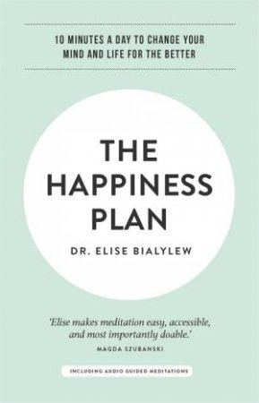 The Happiness Plan by Elise Bialylew