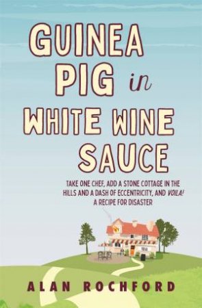 Guinea Pig In White Wine Sauce by Alan Rochford