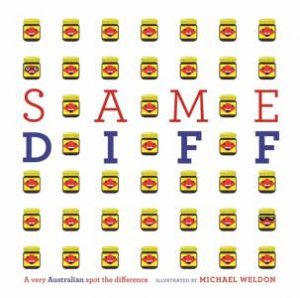 Same Diff: A Very Australian Spot The Difference by Michael Weldon