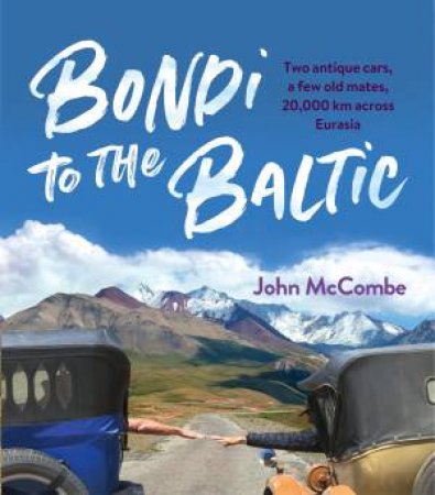 Bondi To The Baltic by John McCombe