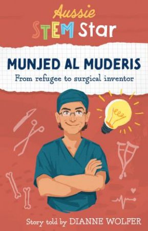 Aussie Stem Star: Munjed Al Muderis by Dianne Wolfer