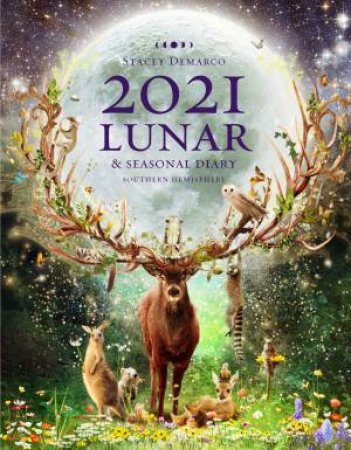 2021 Lunar And Seasonal Diary: Southern Hemisphere by Stacey Demarco