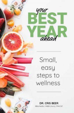 Your Best Year Ahead by Dr Cris Beer