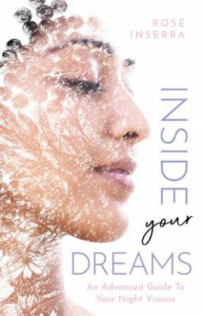 Inside Your Dreams by Rose Inserra