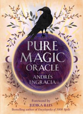 Pure Magic Oracle by Andres Engracia & Judika Illes & Olivia Buerki