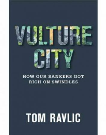 Vulture City by Tom Ravlic