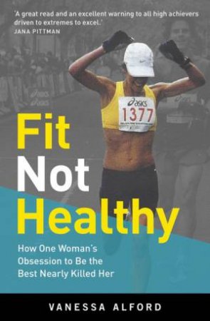 Fit Not Healthy by Vanessa Alford