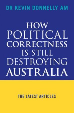 How Political Correctness Is Still Destroying Australia