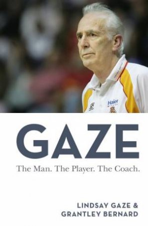 Gaze by Lindsay Gaze and Grantley Bernard